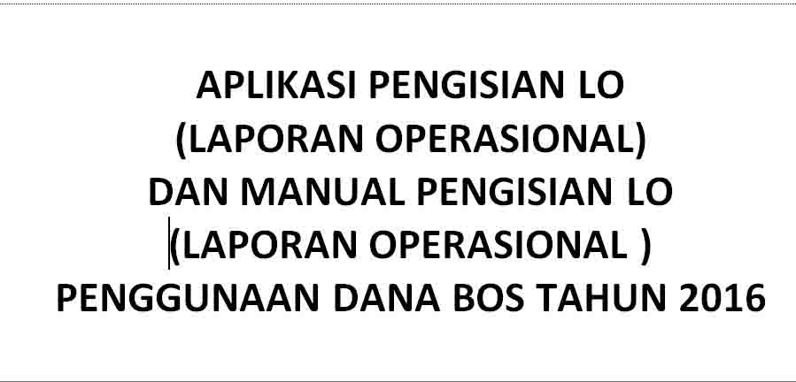 APLIKASI PENGISIAN LO (LAPORAN OPERASIONAL) BOS 